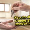 Kiracılar dikkat! O hatayı yapan evinden oluyor