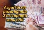 Asgari ücret pazarlığında 2’nci toplantı sona erdi