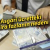 Asgari ücretteki 4 lira fazlanın nedeni