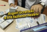 Asgari ücretteki 4 lira fazlanın nedeni