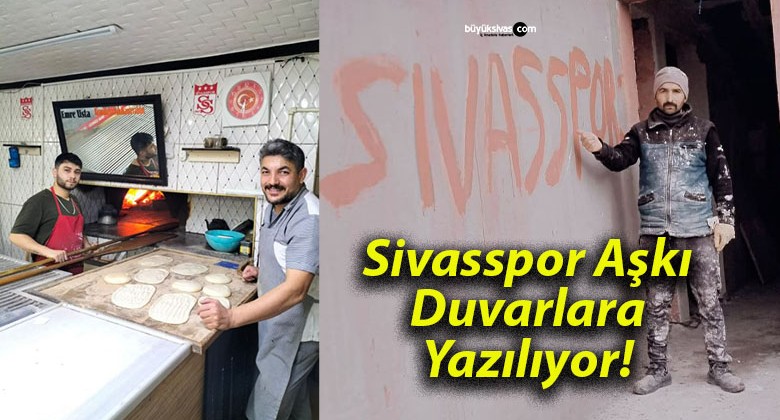 Sivasspor Aşkı Duvarlara Yazılıyor!