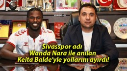 Sivasspor adı Wanda Nara ile anılan Keita Balde’yle yollarını ayırdı!