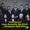 Sivas Barosu Genç Avukatlar Meclisinin İlk Başkanı Belli Oldu!