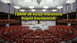 TBMM’de bütçe maratonu bugün başlayacak!