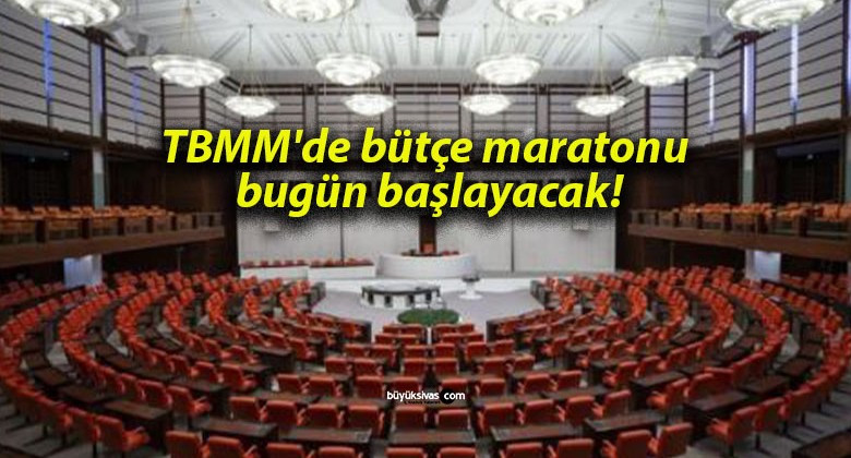 TBMM’de bütçe maratonu bugün başlayacak!