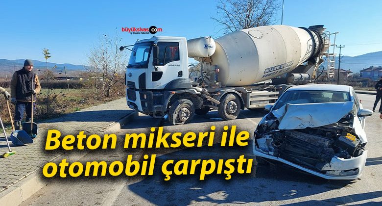 Beton mikseri ile otomobil çarpıştı