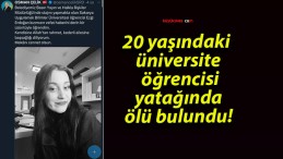 20 yaşındaki üniversite öğrencisi yatağında ölü bulundu!