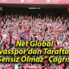 Net Global Sivasspor’dan Taraftara “Sensiz Olmaz” Çağrısı!