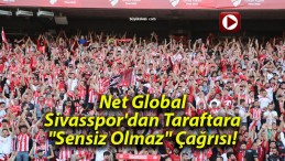 Net Global Sivasspor’dan Taraftara “Sensiz Olmaz” Çağrısı!