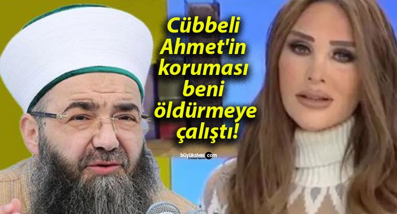 Cübbeli Ahmet’in koruması beni öldürmeye çalıştı!