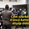 Cam silerken 4’üncü kattan düşüp öldü