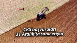 ÇKS başvuruları 31 Aralık’ta sona eriyor