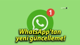 WhatsApp’tan yeni güncelleme!