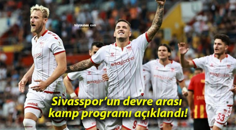 Sivasspor’un devre arası kamp programı açıklandı!