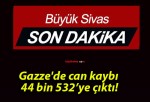 Gazze’de can kaybı 44 bin 532’ye çıktı!