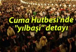 Cuma Hutbesi’nde “yılbaşı” detayı