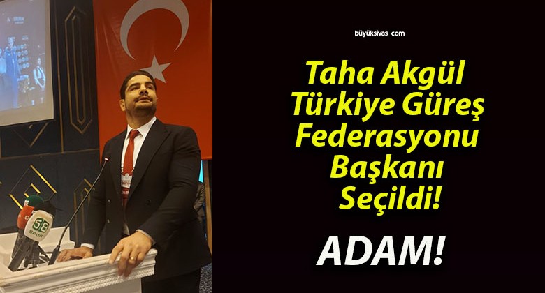 Taha Akgül Türkiye Güreş Federasyonu Başkanı Seçildi!