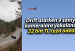 Drift atarken 9 saniye kameralara yakalandı 32 bin TL ceza ödedi