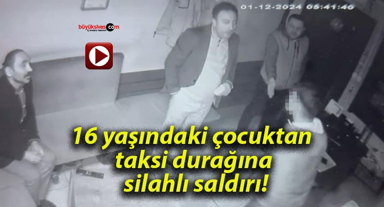 16 yaşındaki çocuktan taksi durağına silahlı saldırı!