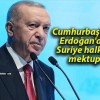 Cumhurbaşkanı Erdoğan’dan Suriye halkına mektup!