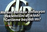 Merkez Bankası enflasyon beklentisini açıkladı! Gerileme başladı mı?