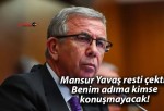 Mansur Yavaş resti çekti! Benim adıma kimse konuşmayacak