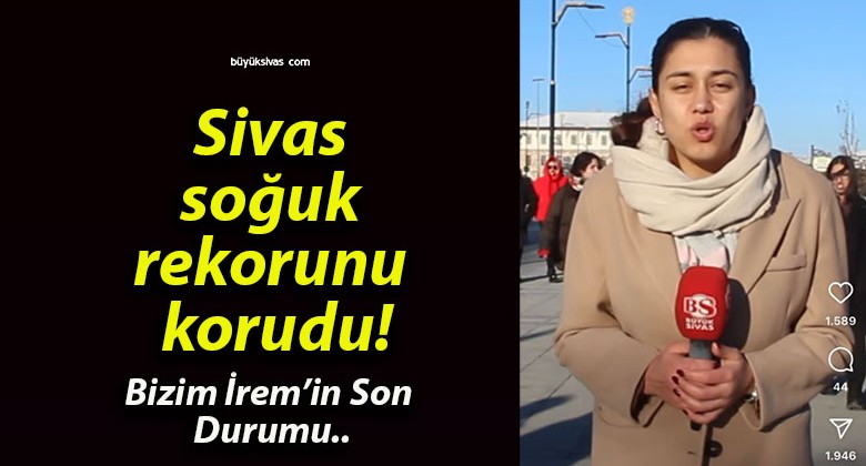 Sivas soğuk rekorunu korudu!