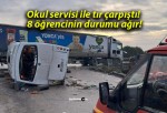 Okul servisi ile tır çarpıştı! 8 öğrencinin durumu ağır!