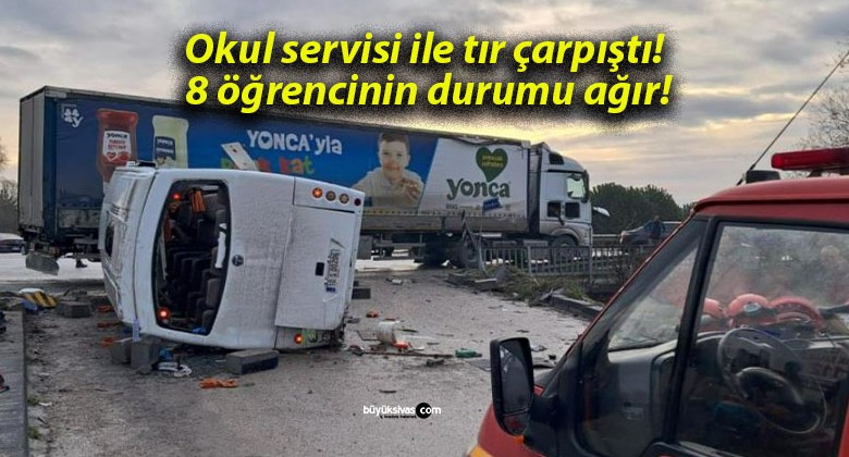 Okul servisi ile tır çarpıştı! 8 öğrencinin durumu ağır!