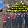 Sivas’ta inanılmaz olay! Yamaç paraşütüyle ters rüzgara kapılıp düştü!