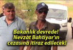 Bakanlık devrede! Nevzat Bahtiyar’ın cezasına itiraz edilecek!