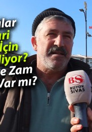 Sivaslılar Asgari Ücret İçin Ne Bekliyor? Emekliye Zam Umudu Var mı?