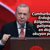 Cumhurbaşkanı Erdoğan: Bölgemizdeki gelişmeleri en doğru okuyan partiyiz