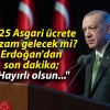 2025 Asgari ücrete ek zam gelecek mi? Erdoğan’dan son dakika; “Hayırlı olsun…”