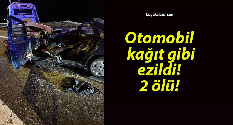 Otomobil kağıt gibi ezildi! 2 ölü!