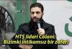 HTŞ lideri Colani: Bizimki intikamsız bir zafer!