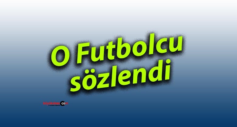 O Futbolcu sözlendi