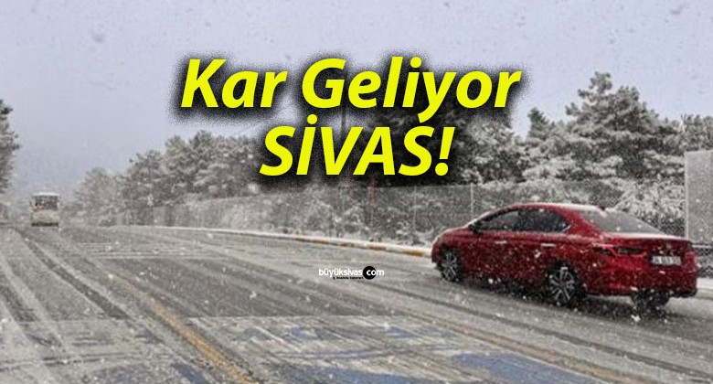 Kar Geliyor SİVAS!