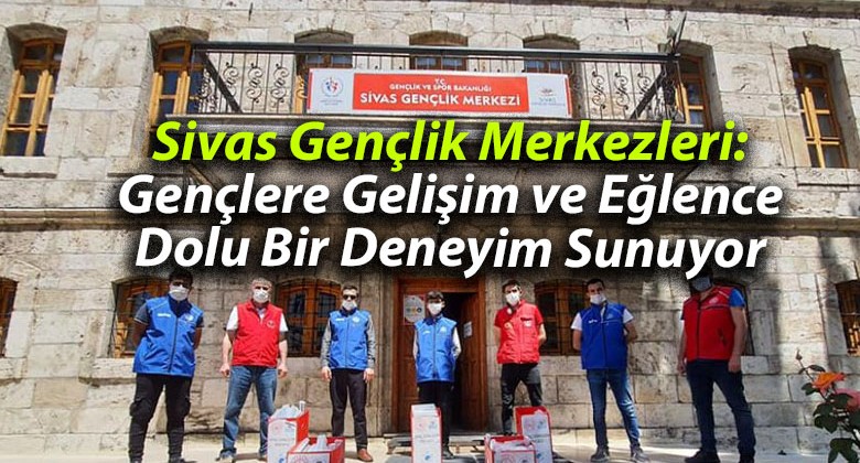 Sivas Gençlik Merkezleri: Gençlere Gelişim ve Eğlence Dolu Bir Deneyim Sunuyor