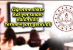 Öğretmenlikte kariyer sınavı kaldırıldı! Yerine 4 şart getirildi!