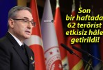 Son bir haftada 62 terörist etkisiz hâle getirildi!