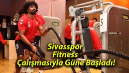 Sivasspor Fitness Çalışmasıyla Güne Başladı!