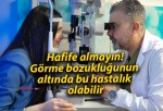 Hafife almayın! Görme bozukluğunun altında bu hastalık olabilir