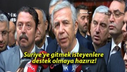 Suriye’ye gitmek isteyenlere destek olmaya hazırız!