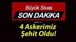 4 Askerimiz Şehit Oldu!