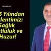 2025 Yılından Beklentimiz: Sağlık, Mutluluk ve Huzur!