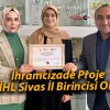 İhramcızade Proje AİHL Sivas İl Birincisi Oldu