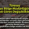 Türasaş Sivas Bölge Müdürlüğünde Şok Görev Değişiklikleri!