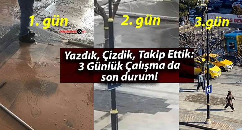 Yazdık, Çizdik, Takip Ettik: 3 Günlük Çalışma da son durum!