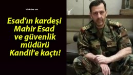 Esad’ın kardeşi Mahir Esad ve güvenlik müdürü Kandil’e kaçtı!